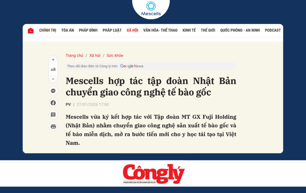 Báo Công Lý-Mescells hợp tác tập đoàn Nhật Bản chuyển giao công nghệ tế bào gốc