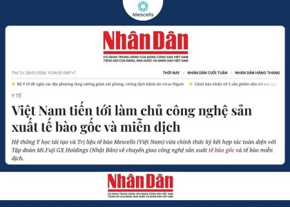 Báo Nhân dân- Việt Nam tiến tới làm chủ công nghệ sản xuất tế bào gốc và miễn dịch